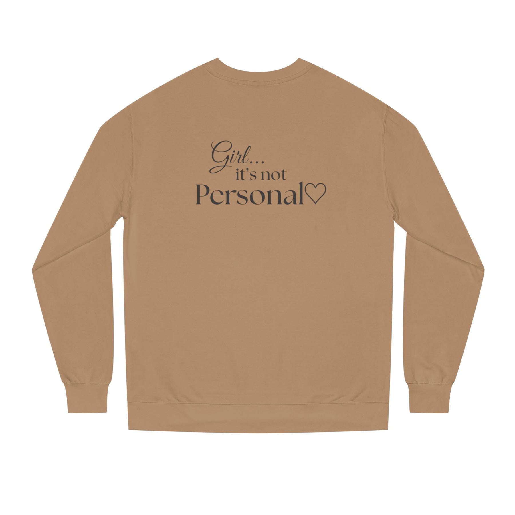 Girl... It’s Not Personal™ Premium Crewneck