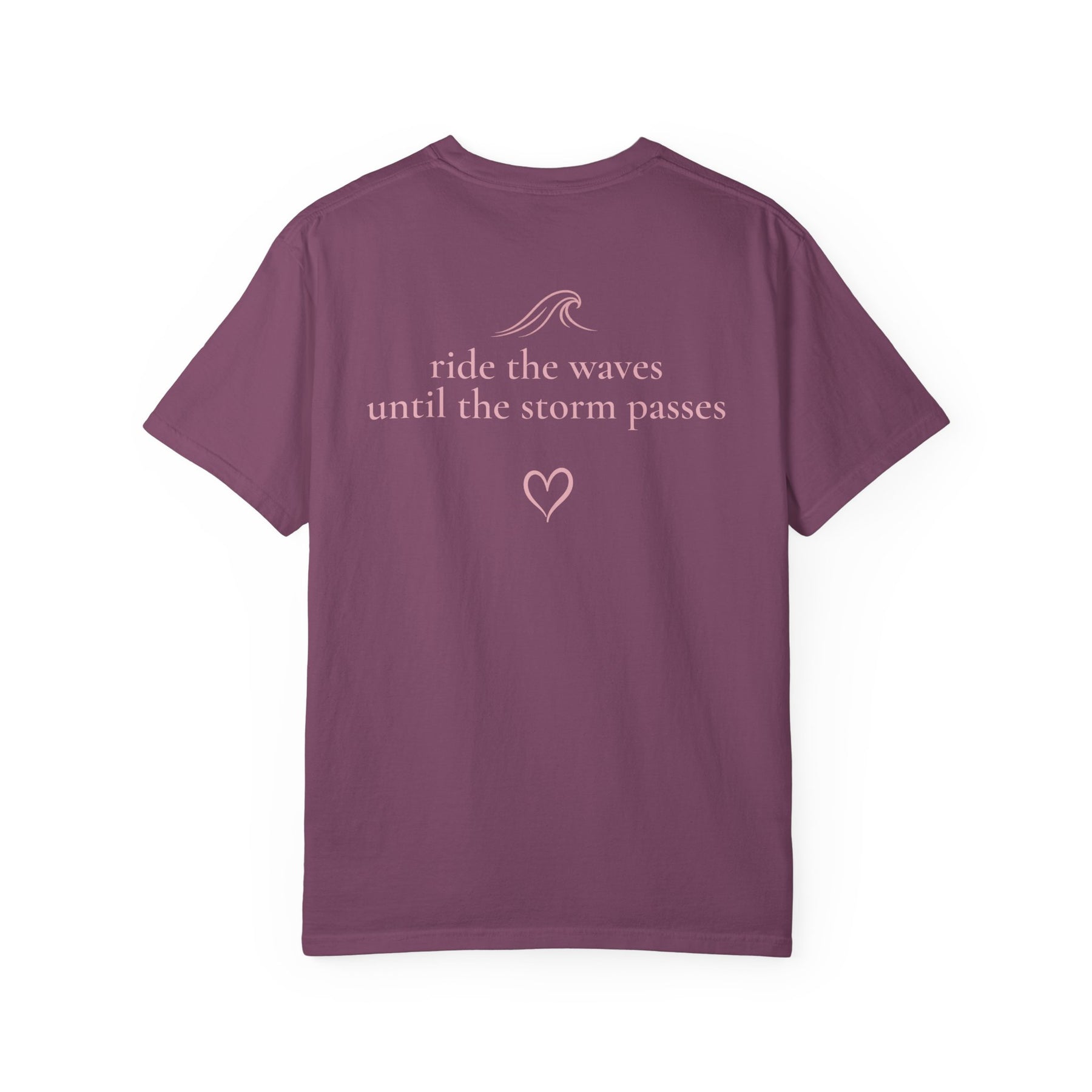 Ride the Waves Until the Storm Passes™ Signature Tee
