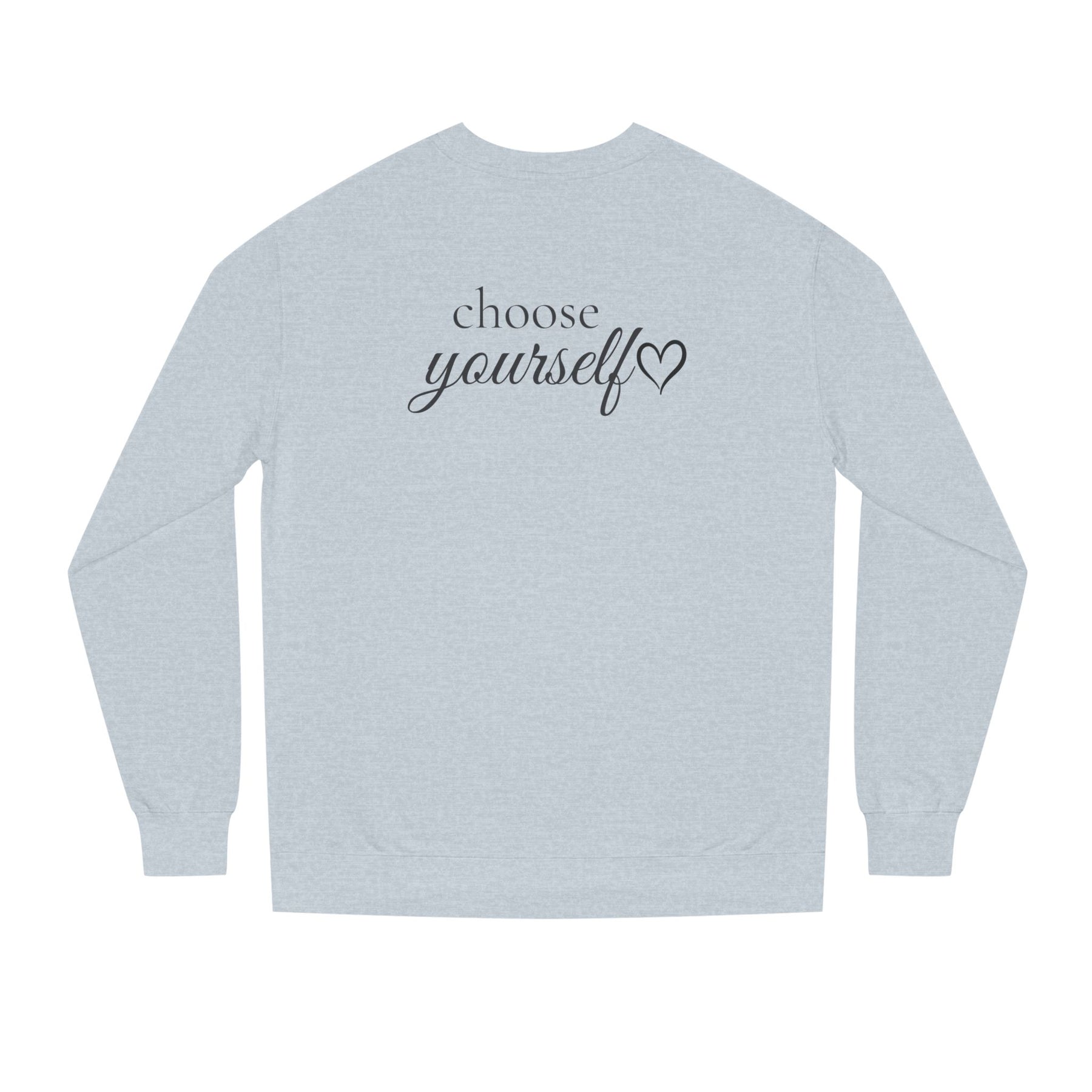 Choose Yourself™ Premium Crewneck