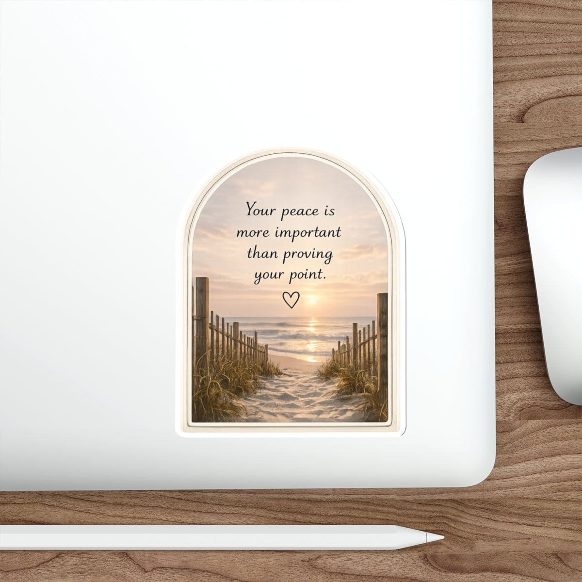 Your Peace Is More Important Than Proving Your Point — Die-Cut Sticker