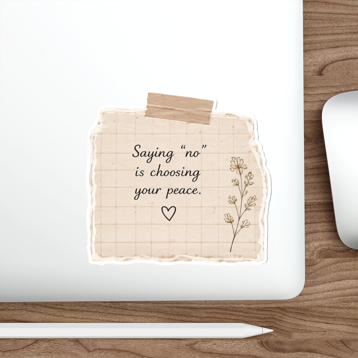 Saying No Is Choosing Your Peace — Die-Cut Sticker
