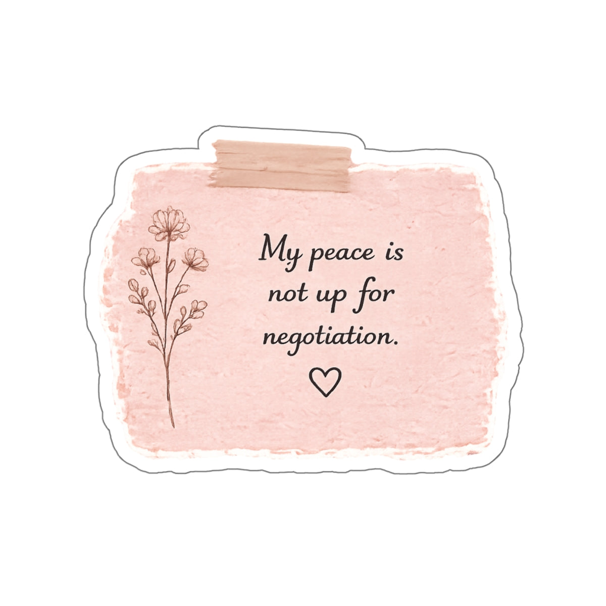 My Peace Is Not Up for Negotiation — Die-Cut Sticker