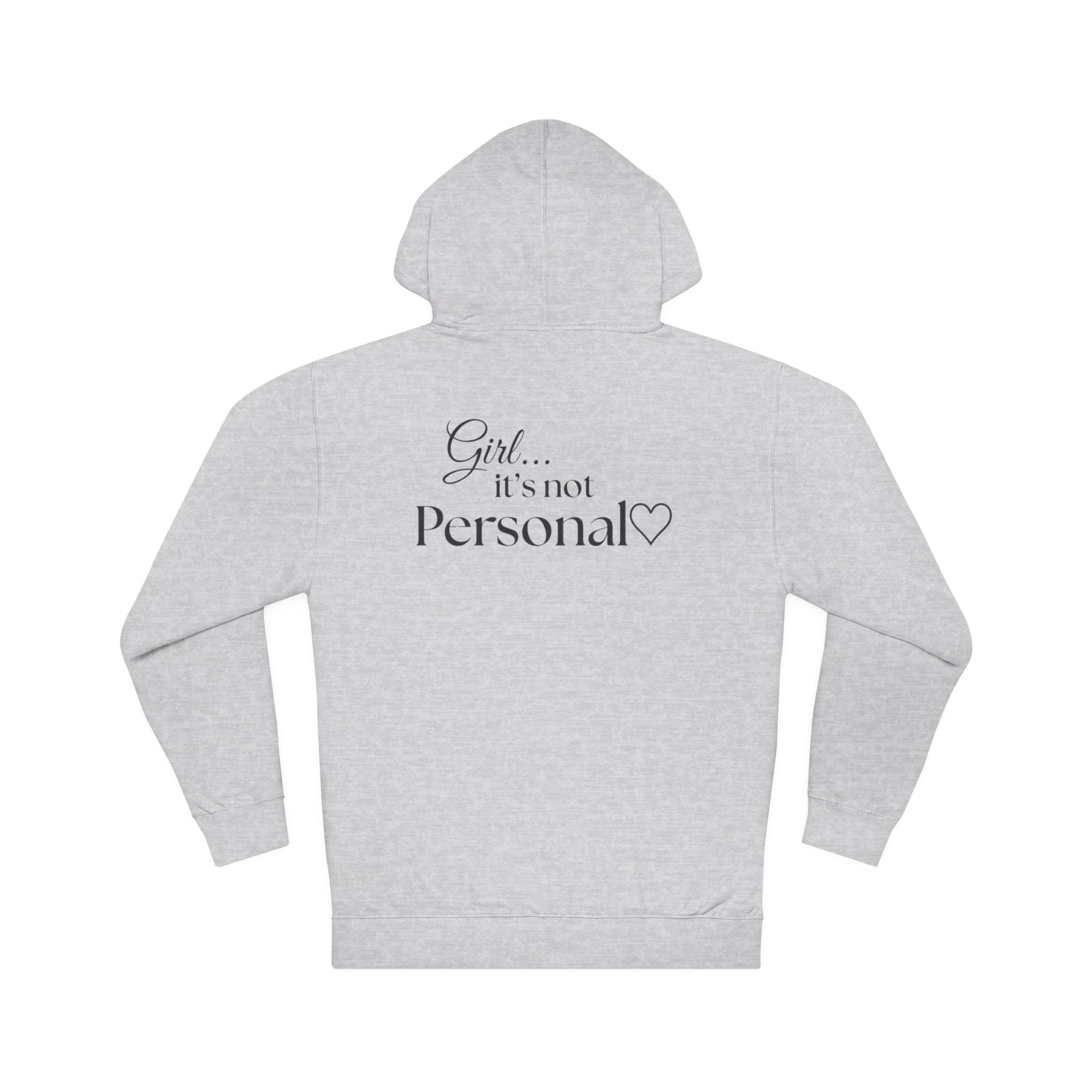 Girl... It’s Not Personal™ Premium Hoodie