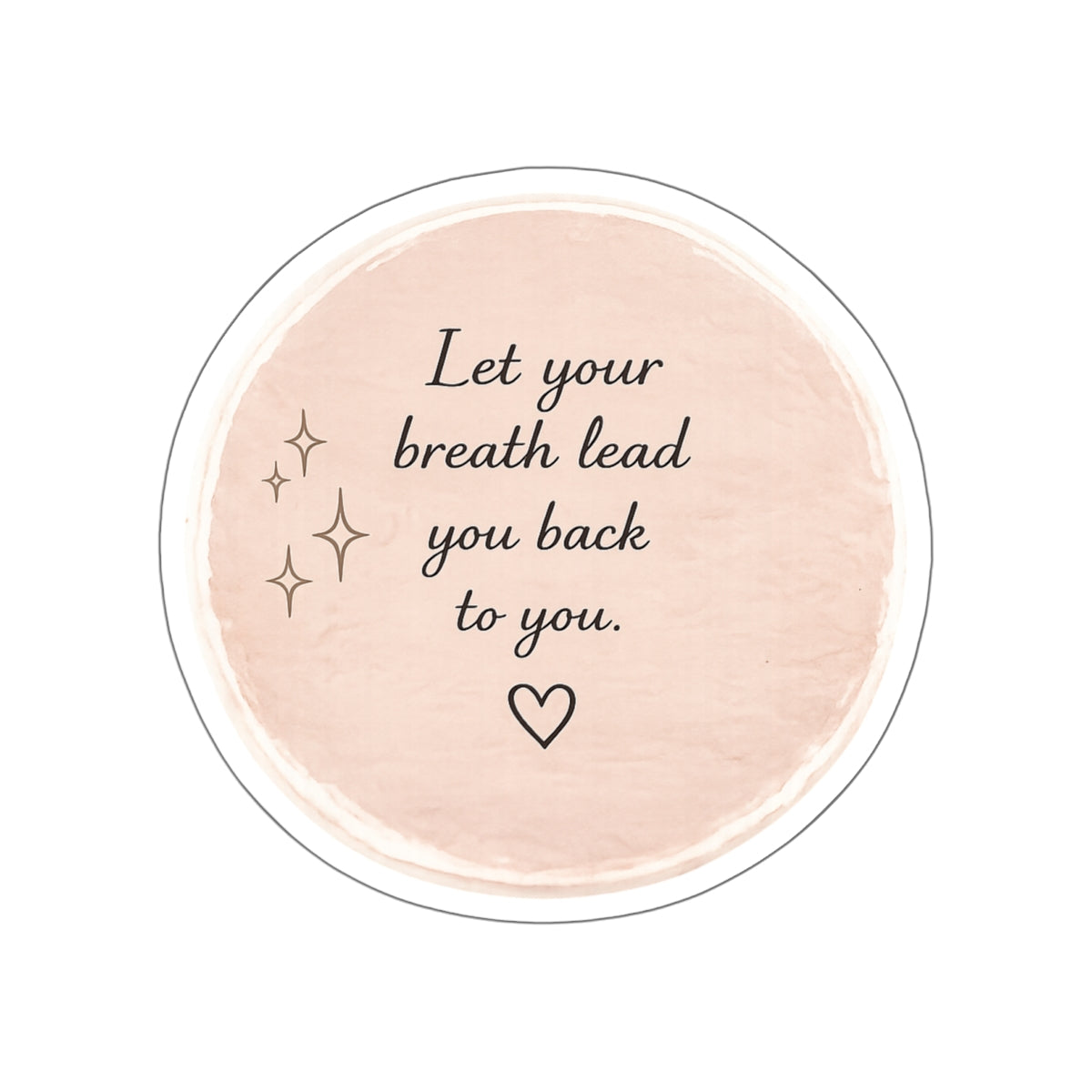 Let Your Breath Lead You Back to You — Die-Cut Sticker