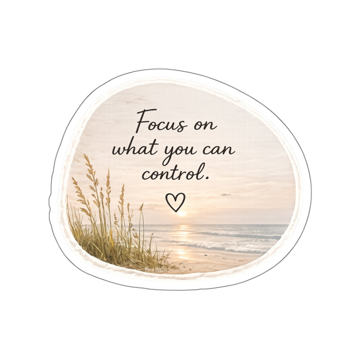 Focus on What You Can Control — Die-Cut Sticker