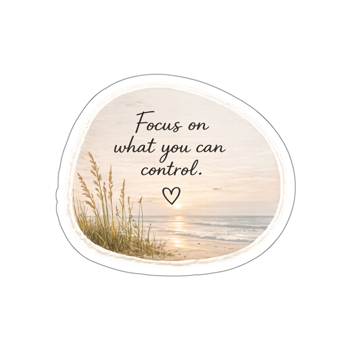 Focus on What You Can Control — Die-Cut Sticker