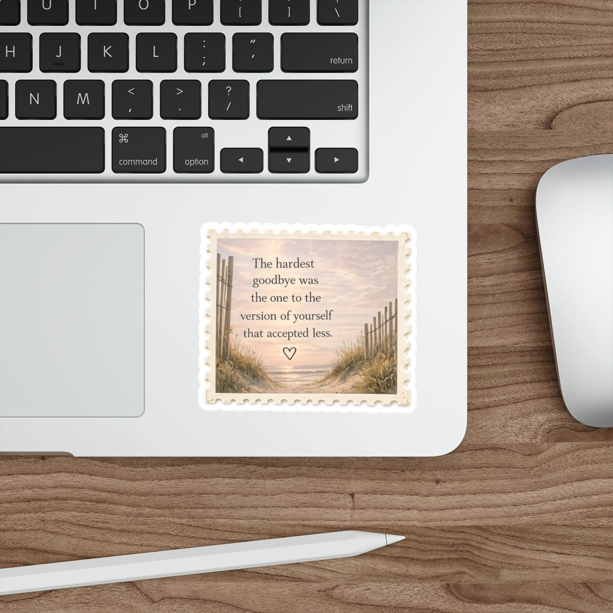 The Hardest Goodbye Was to the Version of Yourself That Accepted Less — Die-Cut Sticker