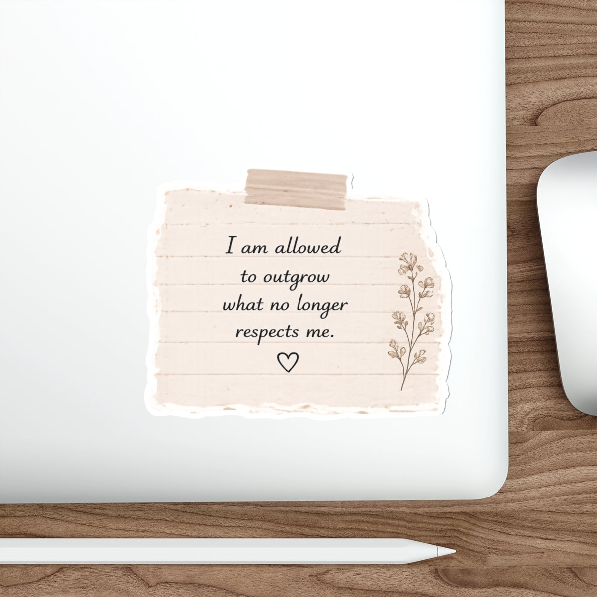 I Am Allowed to Outgrow What No Longer Respects Me — Die-Cut Sticker