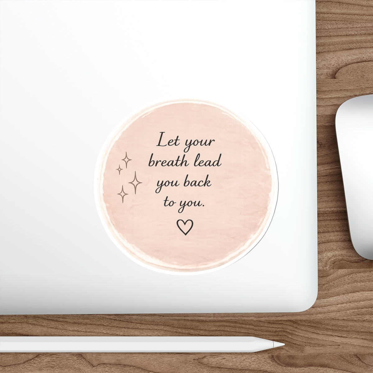 Let Your Breath Lead You Back to You — Die-Cut Sticker