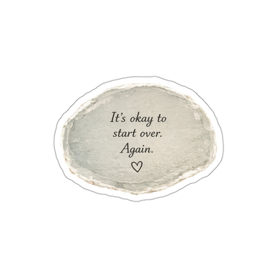 It’s Okay to Start Over Again — Die-Cut Sticker