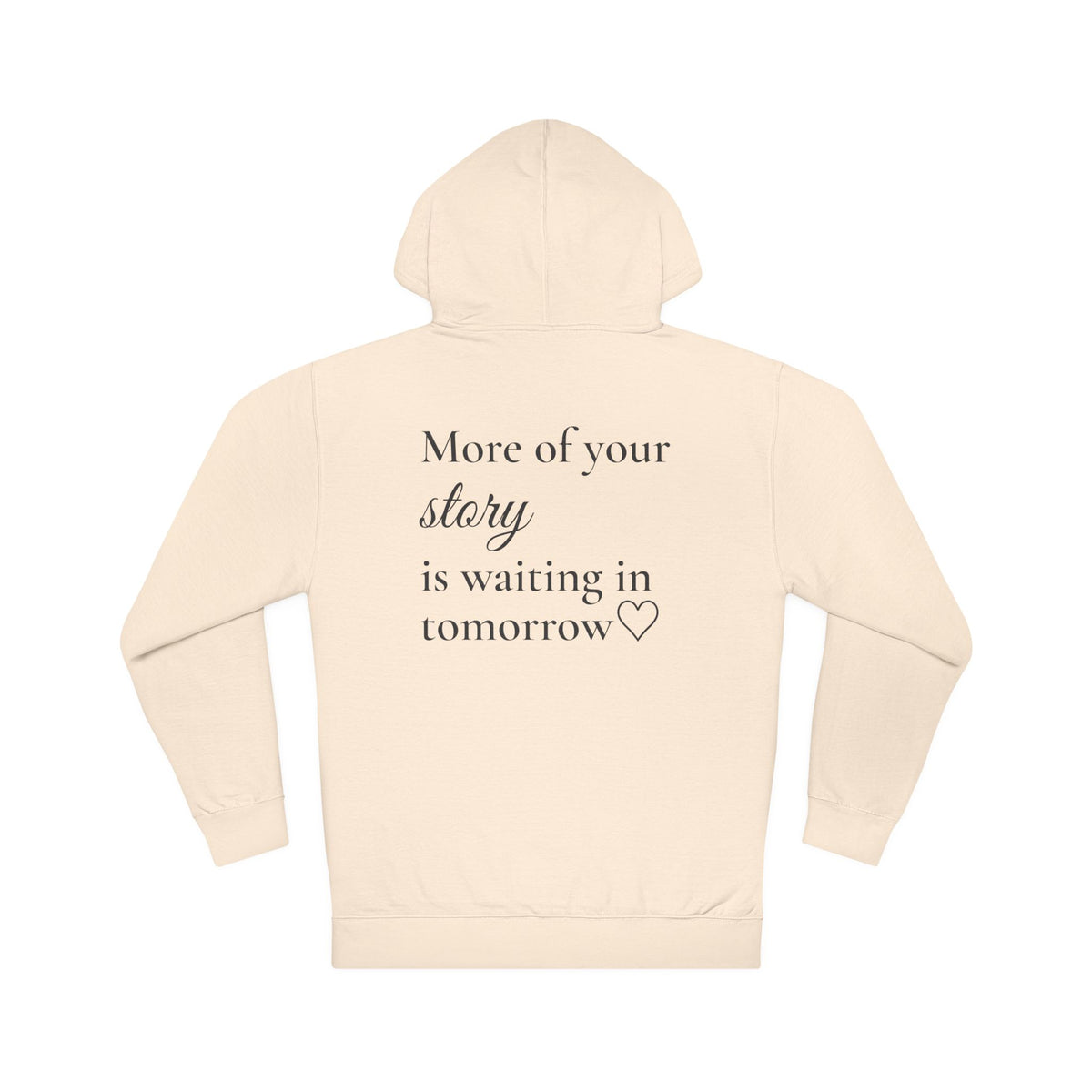 More of Your Story Is Waiting in Tomorrow™ Premium Hoodie