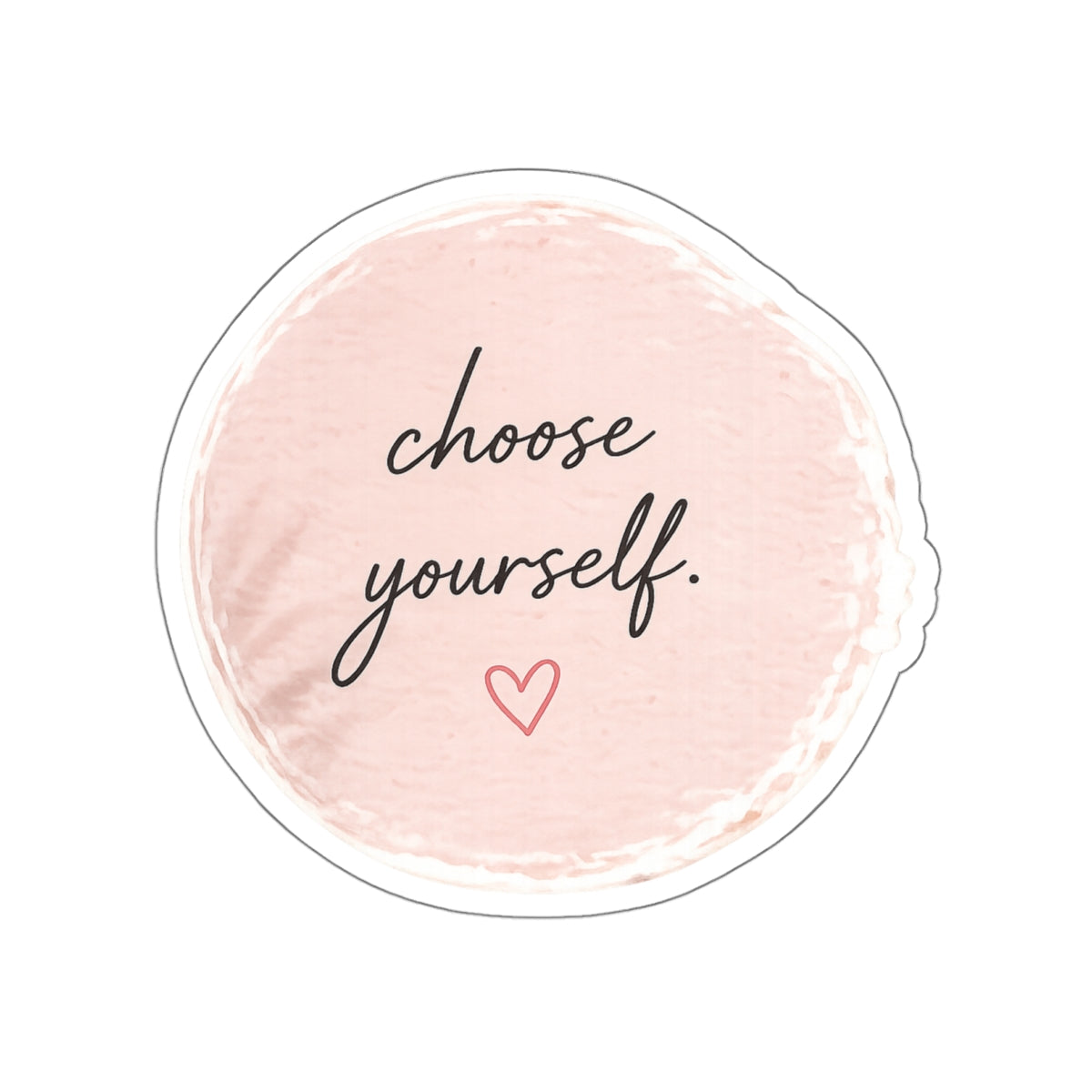 Choose Yourself — Die-Cut Sticker