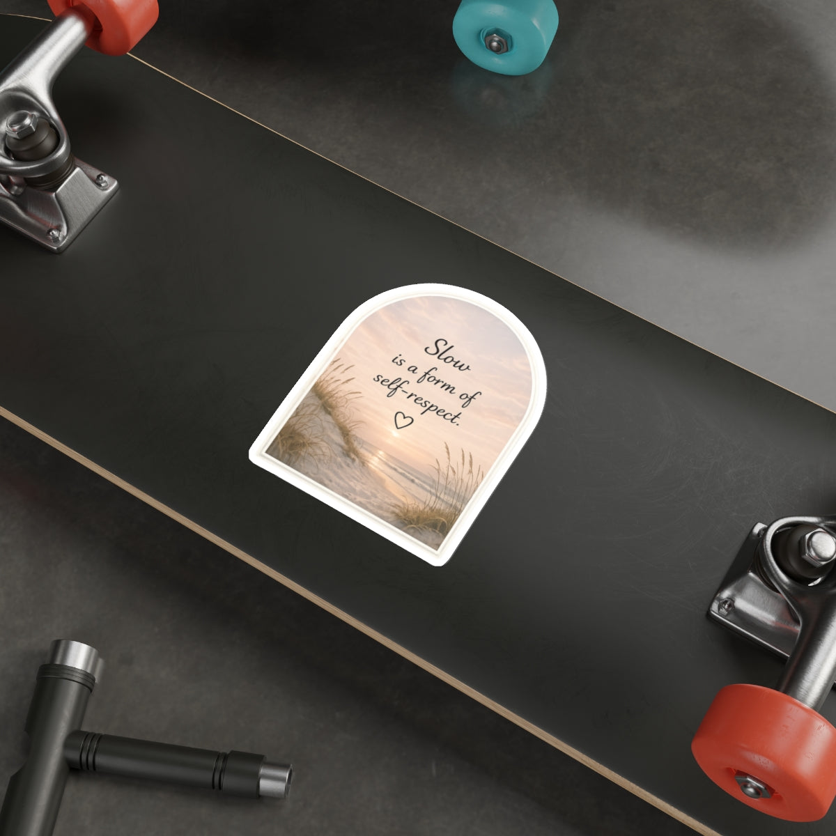 Slow Is a Form of Self-Respect — Die-Cut Sticker