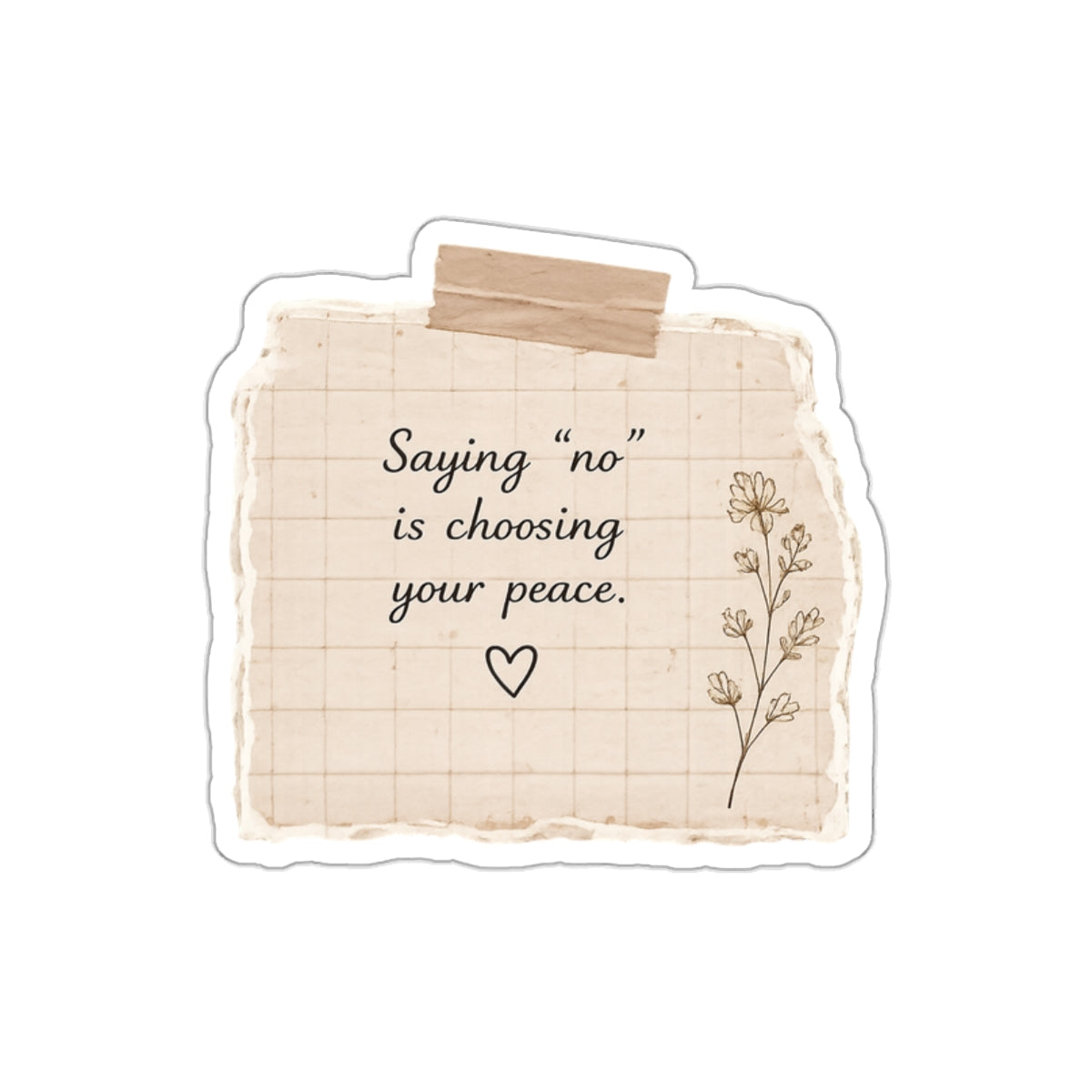 Saying No Is Choosing Your Peace — Die-Cut Sticker