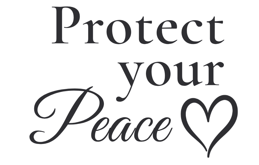 Protect Your Peace™
